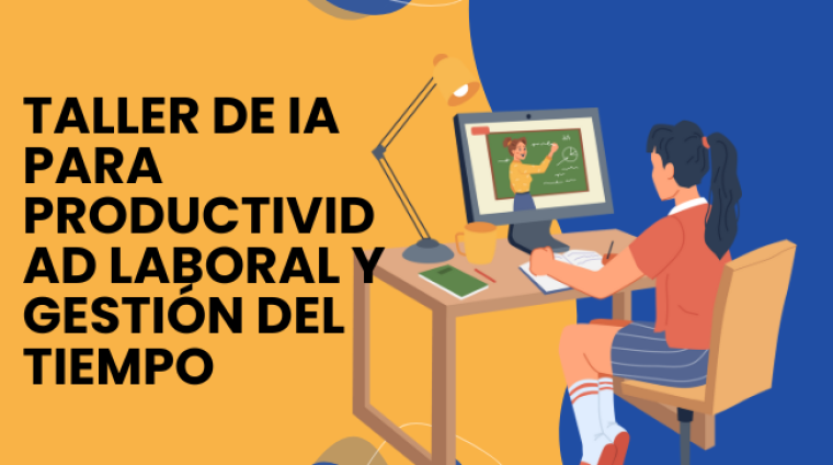 Taller de IA para Productividad Laboral y Gestión del Tiempo